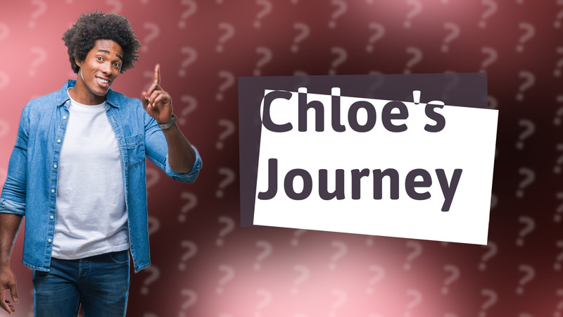 Chloe's Journey