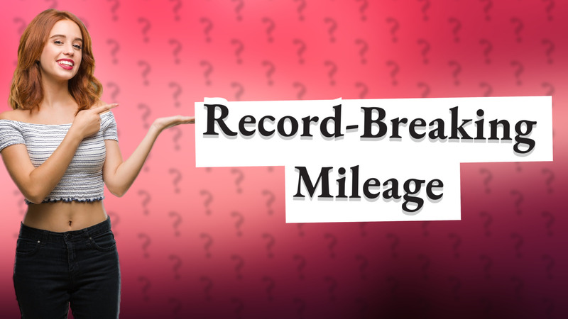 Record-Breaking Mileage