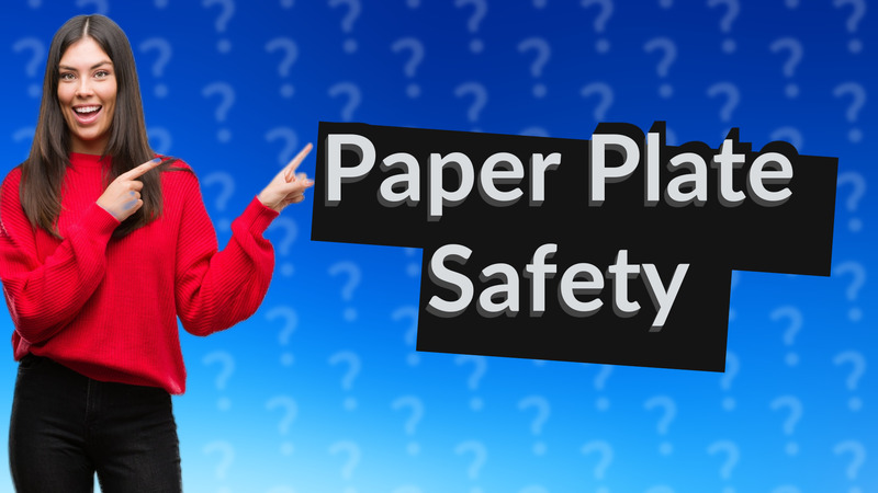 Paper Plate Safety