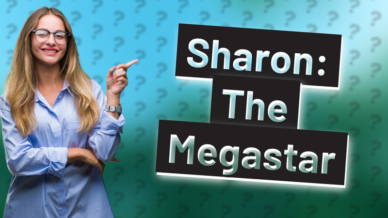 Sharon: The Megastar