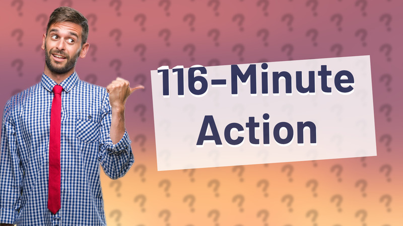 116-Minute Action