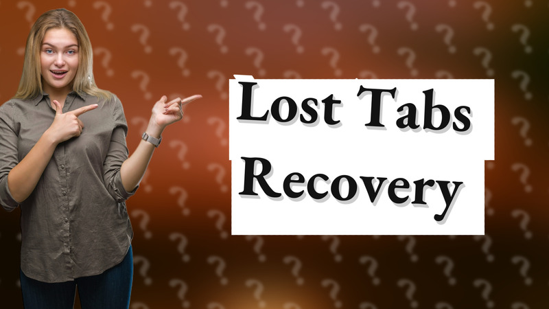 Lost Tabs Recovery
