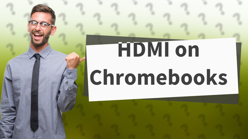HDMI on Chromebooks
