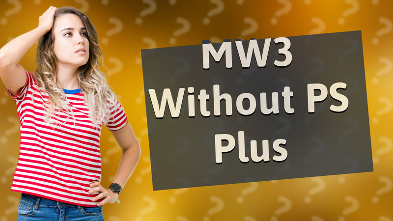 MW3 Without PS Plus
