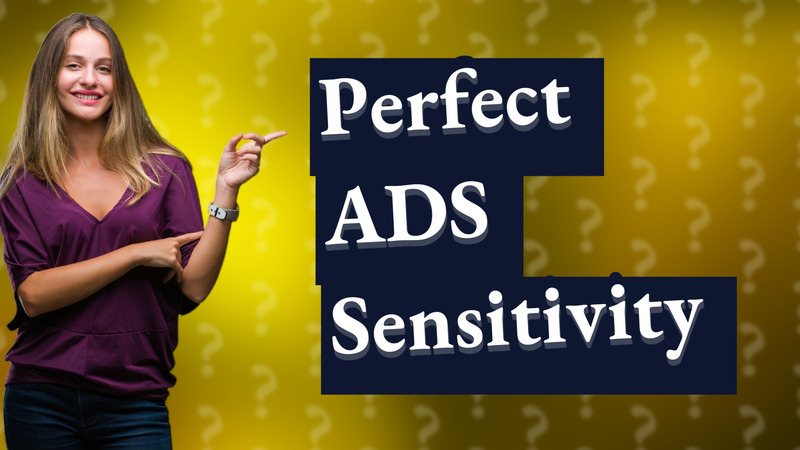 Perfect ADS Sensitivity