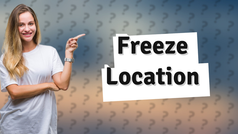 Freeze Location