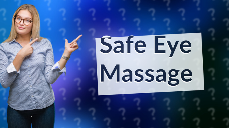 Safe Eye Massage