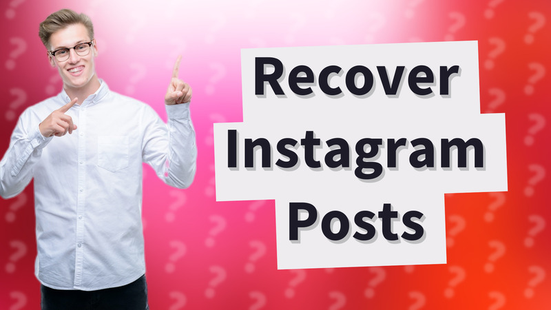 Recover Instagram Posts