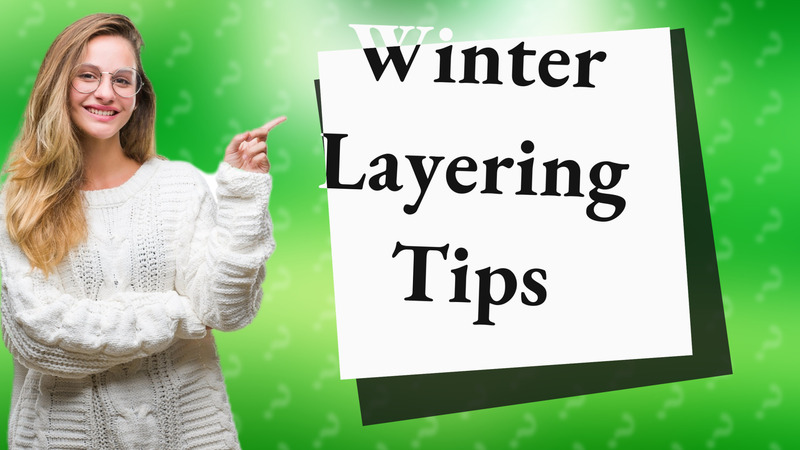 Winter Layering Tips