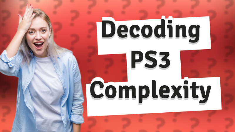 Decoding PS3 Complexity