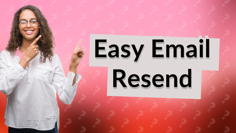 Easy Email Resend