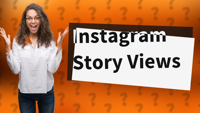 Instagram Story Views