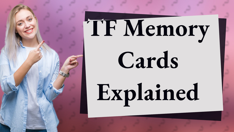 TF Memory Cards Explained