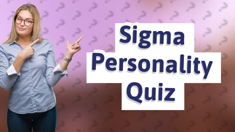 Sigma Personality Quiz