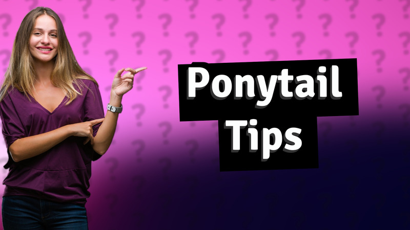 Ponytail Tips