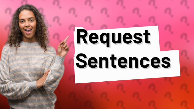 Request Sentences