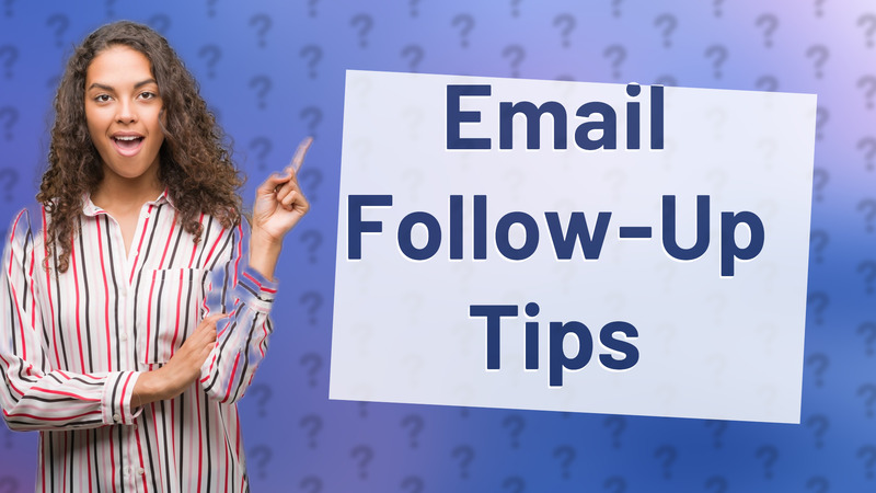 Email Follow-Up Tips