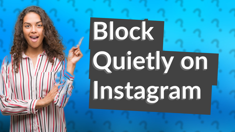 Block Quietly on Instagram