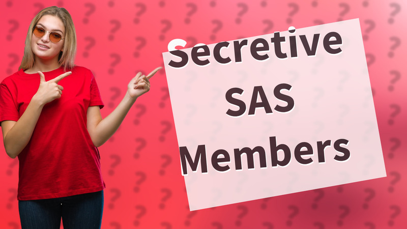 Secretive SAS Members