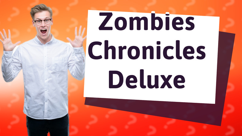 Zombies Chronicles Deluxe