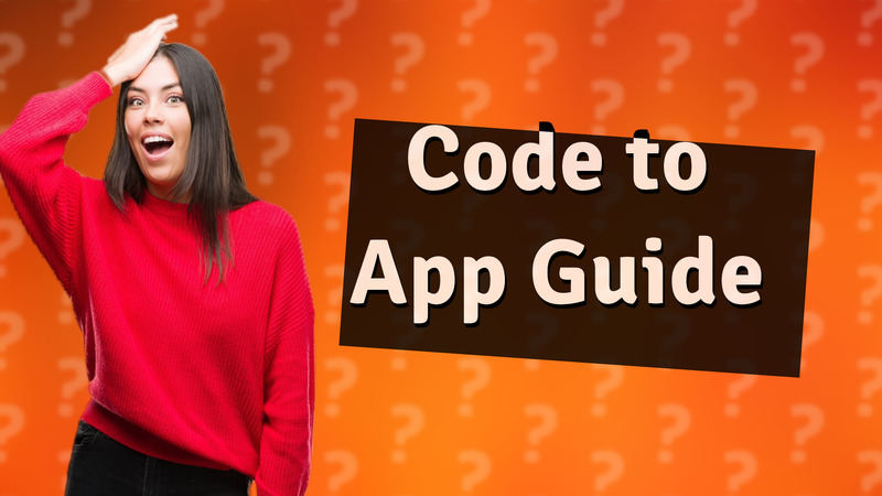Code to App Guide