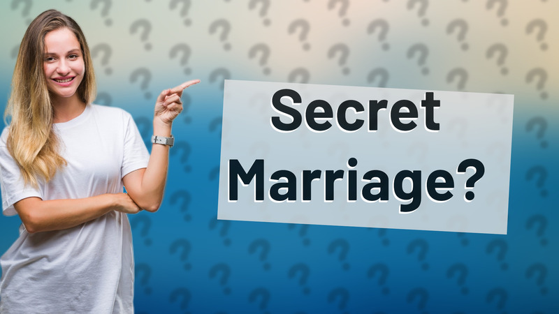 Secret Marriage?