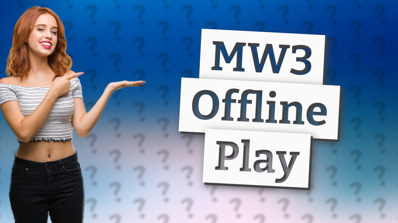 MW3 Offline Play