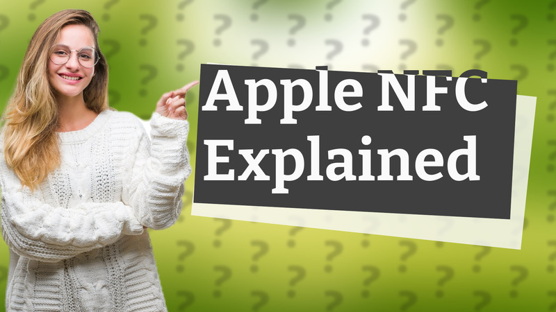 Apple NFC Explained