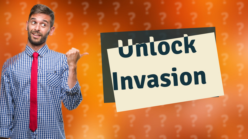 Unlock Invasion
