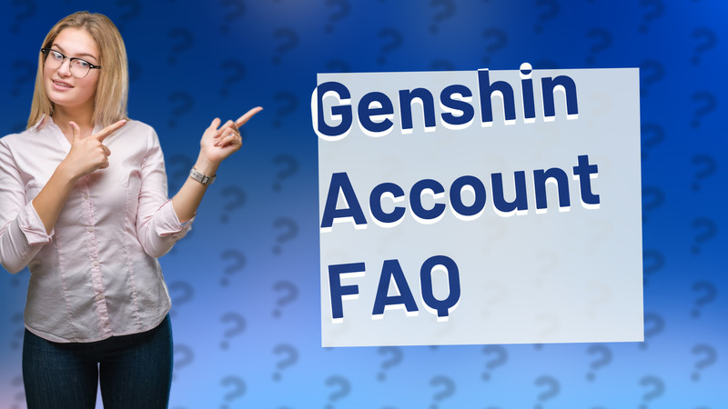 Genshin Account FAQ