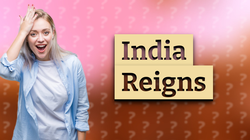 India Reigns