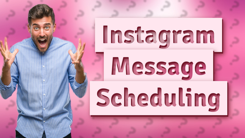 Instagram Message Scheduling