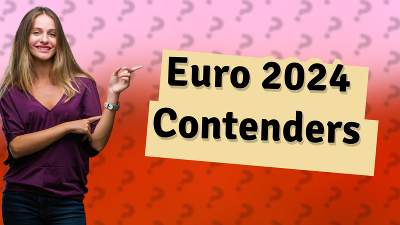 Euro 2024 Contenders