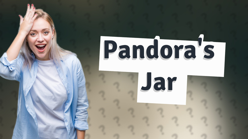 Pandora's Jar