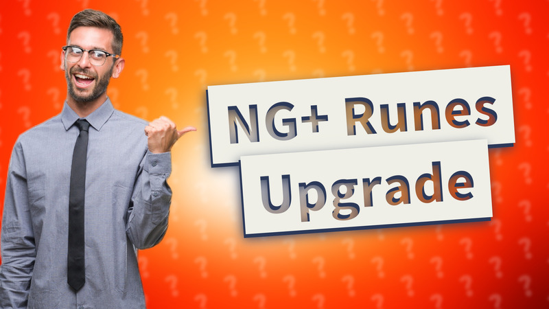 NG+ Runes Upgrade