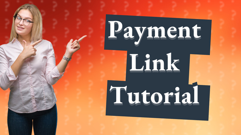 Payment Link Tutorial