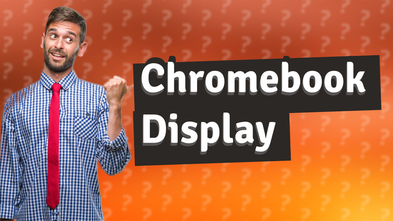 Chromebook Display