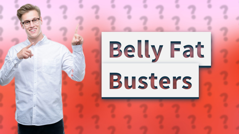 Belly Fat Busters