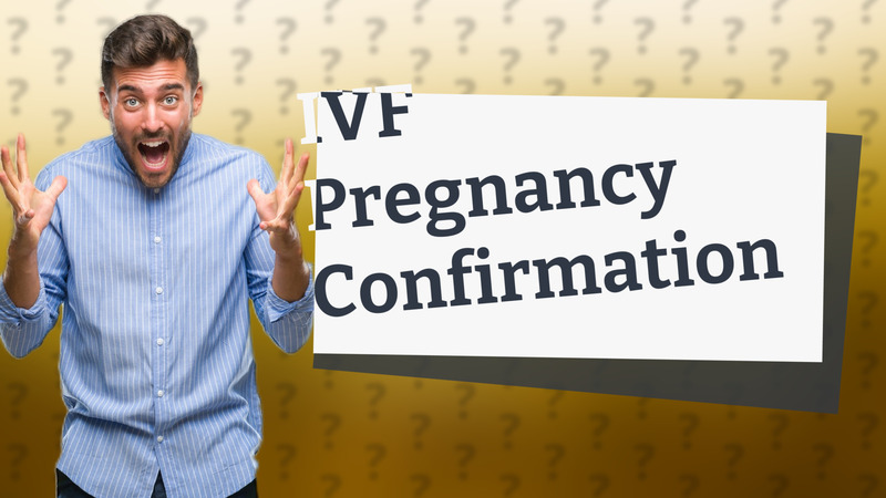 IVF Pregnancy Confirmation