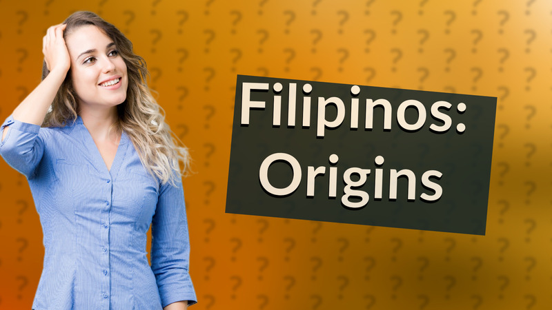 Filipinos: Origins