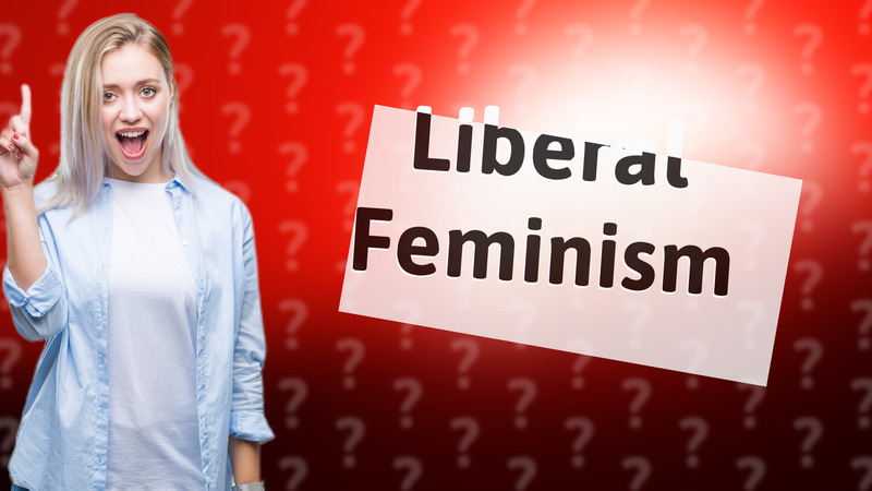 Liberal Feminism