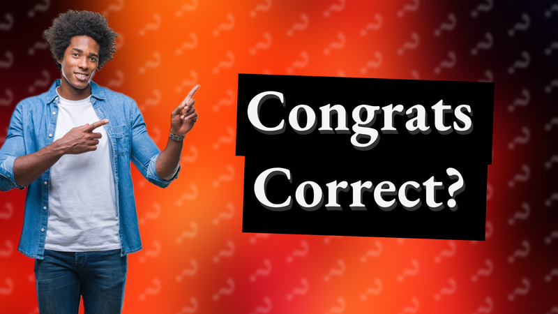 Congrats Correct?