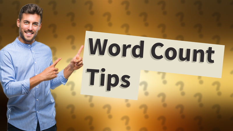 Word Count Tips