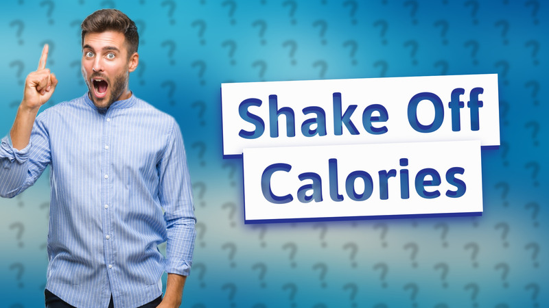 Shake Off Calories