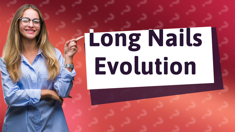 Long Nails Evolution