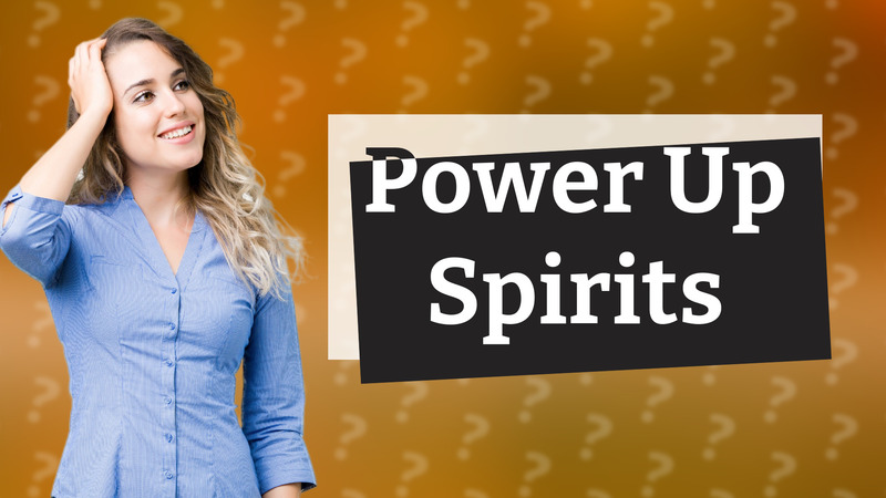 Power Up Spirits