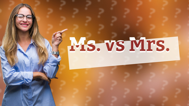 Ms. vs Mrs.