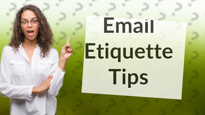 Email Etiquette Tips