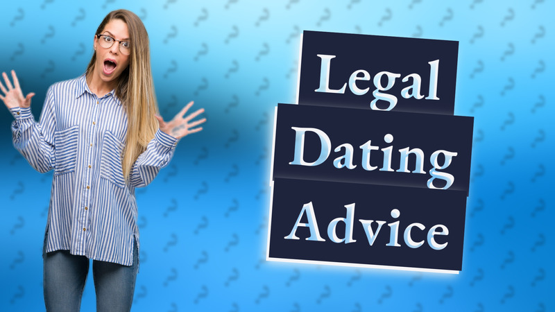 Legal Dating Advice