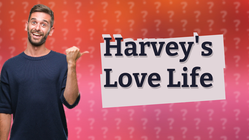Harvey's Love Life